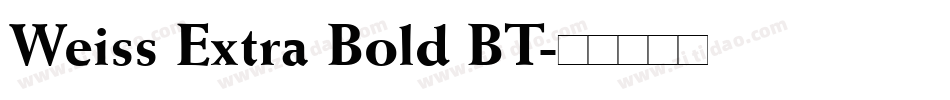 Weiss Extra Bold BT字体转换